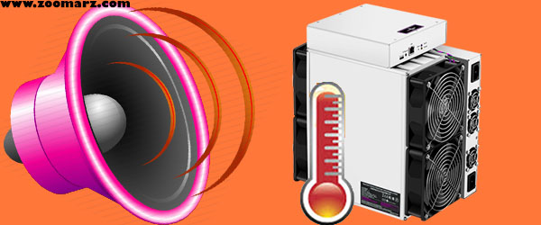قبل از خریداری میزان صدای دستگاه و گرمای دستگاه ماینر را بررسی کنید