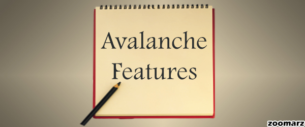 بررسی ویژگی های پلتفرم آوالانچ Avalanche
