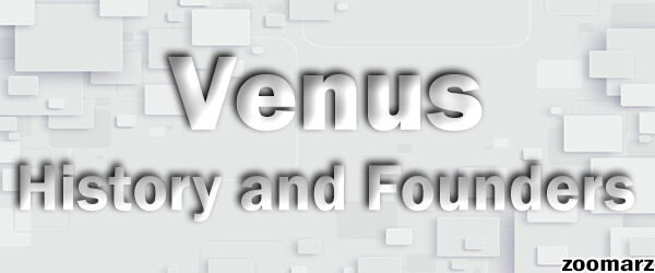 تاریخچه و بنیان گذاران پروتکل ونوس Venus