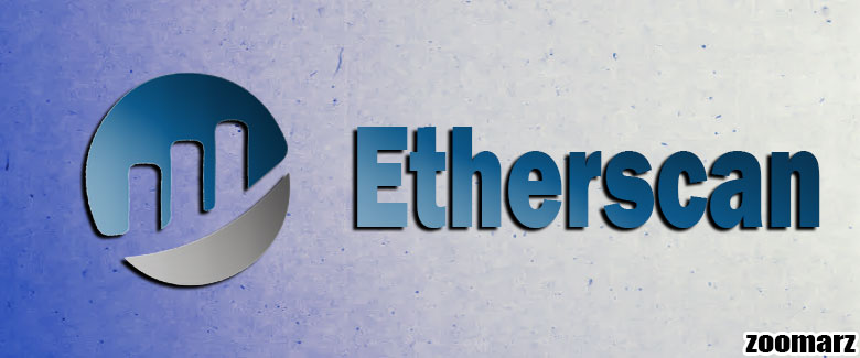 اتر اسکن (Etherscan ) چیست ؟