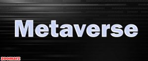 متاورس چیست؟ | Metaverse چیست؟