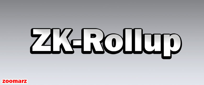 Zk-Rollup‌ چیست؟