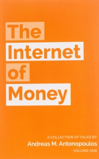 The Internet of Money: A collection of talks