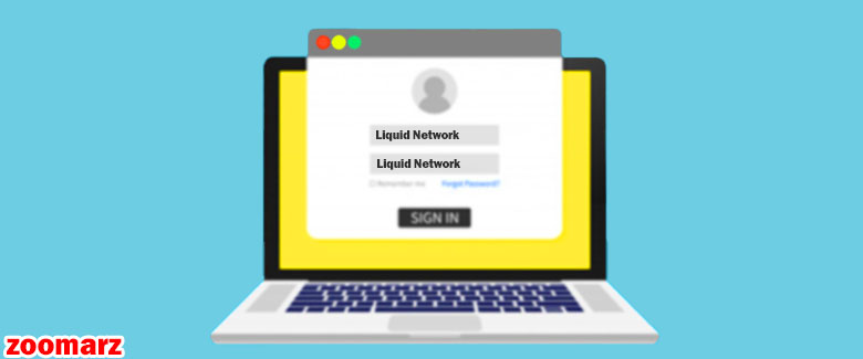 ورود به شبکه لیکوئید Liquid چگونه است؟