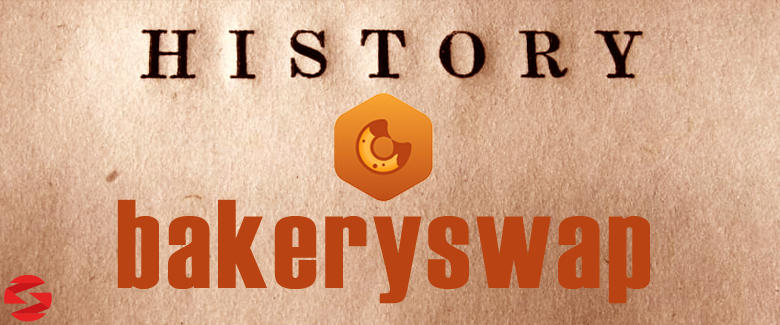 تاریخچه و بنیانگذاران بیکری سواپ BakerySwap