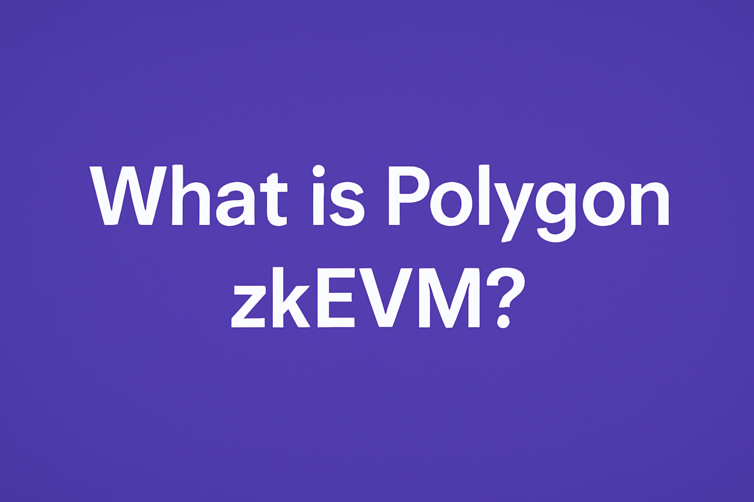 پالیگانzkEVM چیست؟