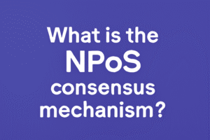مکانیزم اجماع  NPoS چیست؟