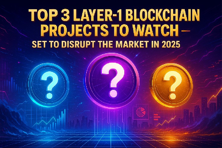 پروژه‌های برتر Blockchain برای تماشای در سال 2025: آماده برای تحول بازار